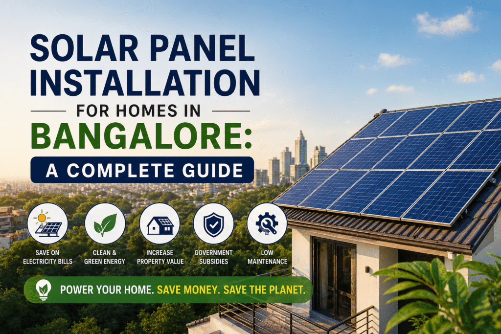 Solar Panel Installation for Homes in Bangalore
